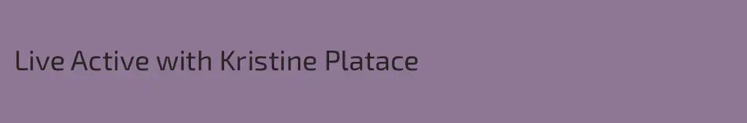 Live Active with Kristine Platace